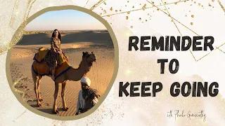 Reminder To Keep Going - Spiritual Guidance