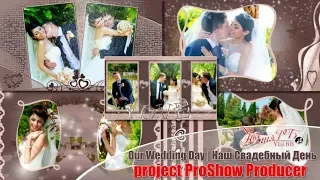 Наш свадебный день | Our wedding day | project ProShow Producer