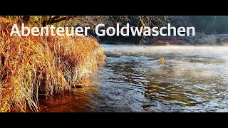 Das Gold des bayerischen Regen  [Abenteuer Goldwaschen]