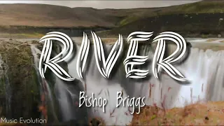 Bishop Briggs - River (Lyrics Video)