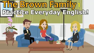 [The Brown Family 1] Learn easy English and daily conversations with the Browns