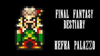 Final Fantasy Bestiary - Kefka Palazzo