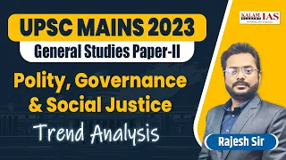 UPSC Mains 2023 | UPSC GS 2 | Polity, Governance & Social Justice Trend Analysis | Kalam IAS