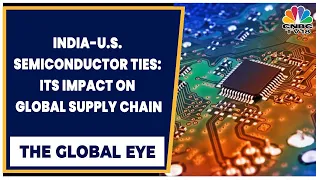 Understanding Geopolitics Of Semiconductors & Its Impact On Global Supply Chain | CNBC-TV18