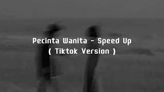 Pecinta Wanita - Speed Up Reverb ( Tiktok Version )