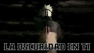 La Oscuridad en Ti - Prólogo | (Naruto x Karin)