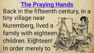 The Praying Hands English Story | Learn English By Listening