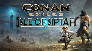 Conan Exiles: Isle of Siptah Выживание в новом DLC