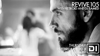 Revive 105 With Retroid And Dj Samed (15-02-2018)