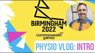 Commonwealth Games Physio VLOG - Intro