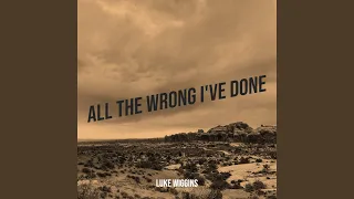 All the Wrong I've Done