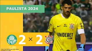 PALMEIRAS 2 x 2 CORINTHIANS - CAMPEONATO PAULISTA 2024; VEJA OS GOLS