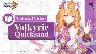 ★ Valkyrie Quicksand Tutorial Video ★ — Honkai Impact 3rd