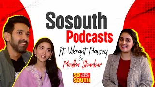 Sit Down With SoSouth FT Vikrant Massey and Medha Shankar | 12th Fail Movie |  SoSouth