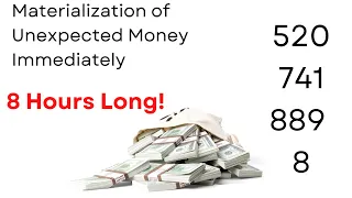 8 Hours Long! Materialization of Unexpected Money Immediately with Grabovoi Numbers - 520 741 889 8