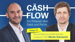 Cäshflow Folge 21: Deutschland, ein Wohlstandsmuseum? - mit Moritz Schularick