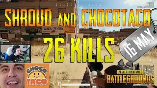 Shroud and chocoTaco | 26 Kills | PUBG