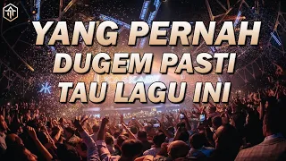 YANG PERNAH DUGEM PASTI TAU LAGU INI !!! DJ FULL BASS REMIX TERBARU 2022