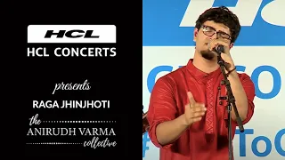 Raga Jhinjhoti by Anirudh Varma Collective | HCL Concerts