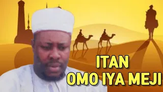 ITAN OMO IYA MEJI | SHEIKH SASILI SAMBO HASIBUNALLAHI R.T.A