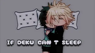 | If Deku can't sleep | bkdk | MHA | By: Qwugi