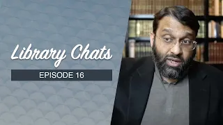 Library Chat #16: The Return of Jesus In Islamic Theology | Shaykh Dr. Yasir Qadhi
