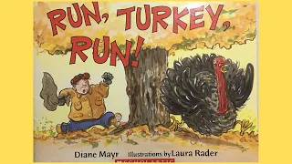 Thanksgiving Read Aloud 🦃 Run, Turkey, Run! 🦃 By Diane Mayr