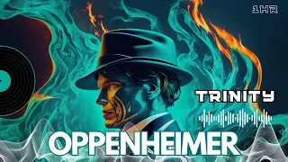 Oppenheimer Soundtrack - Trinity -  Ludwig Göransson [1 HOUR]