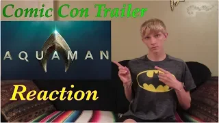 Aquaman Trailer Reaction (Comic Con)