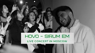 HOVO - Sirum em (Live Concert In Moscow)