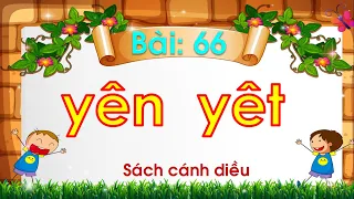 Bài 66 : yên, yêt / hướng dẫn học / Tiếng Việt lớp 1 / Cánh diều / Cô Nga.