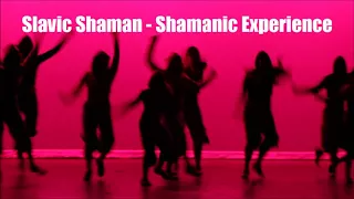 Slavic Shaman - Shamanic Experience (Goa/Psytrance set)