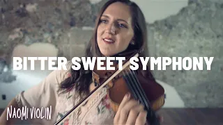 Bitter Sweet Symphony 🍬The Verve | Violin Cover