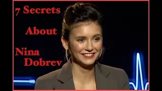 Nina Dobrev - Secrets You Didn't Know About The Vampire Diaries Star