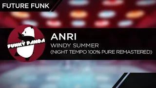 Future Funk || Anri - Windy Summer (Night Tempo 100% Pure Remastered)