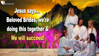 Jesus speaks about His Love ❤️ Beloved Brides... We are doing this together & We will succeed