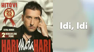 Hari Mata Hari - Idi, idi  (Audio 2009)