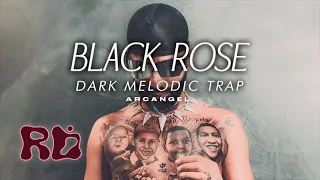 [VIP] ARCANGEL X DARK MELODIC TRAP TYPE BEAT "BLACK ROSE" (prod @ROSEDROP_)