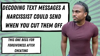 Decoding the text messages of a narcissist or toxic person. This narcissist begs for another chance