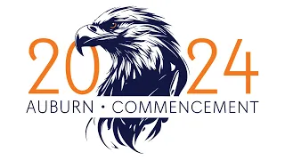 Auburn University Spring 2024 Commencement - Friday, May 3rd, 5:00 p.m. Ceremony