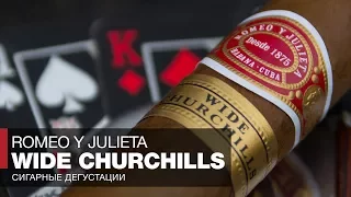 Обзор кубинской сигары Romeo y Julieta Wide Churchills