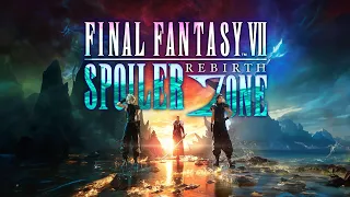 ΖΩΗ ή ΘΑΝΑΤΟΣ | Final Fantasy VII Rebirth Spoiler Zone