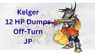 Busted 12 Hp dump off turn per enemy turn Kelger Solo JP DFFOO