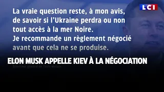 Elon Musk appelle Kiev à la négociation