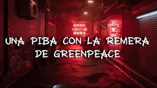 UNA PIBA CON LA REMERA DE GREENPEACE - LOS REDONDOS | LETRA