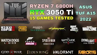 ASUS TUF A15 2022 | Ryzen 7 6800H RTX 3050 Ti | Test in 15 Games