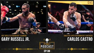 Gary Russell Jr. & Carlos Castro | The PBC Podcast