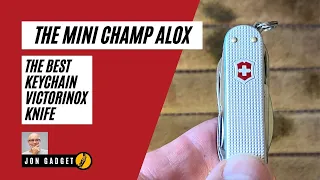 The Best Keychain Victorinox Knife - The Mini Champ Alox