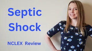 SEPTIC SHOCK | NCLEX REVIEW