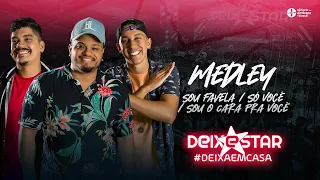 Grupo Deixestar - Medley: Sou Favela / Só Você / Sou o Cara Pra Você (DVD #DeixaEmCasa Ao Vivo)